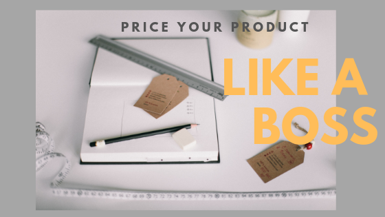 Pricing your product like a B O S S